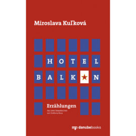 Miroslava Kuľková: Hotel Balkan